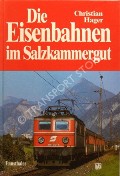 Book cover of Die Eisenbahnen im Salzkammergut by HAGER, Christian
